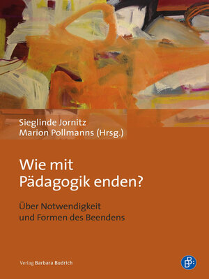 cover image of Wie mit Pädagogik enden?